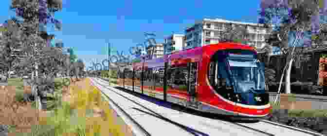 A Light Rail Train Operating In A City Street The Great American Adventures Of Modern Big City Railroading: A Theatrical Thrill Ride Of A Lifetime