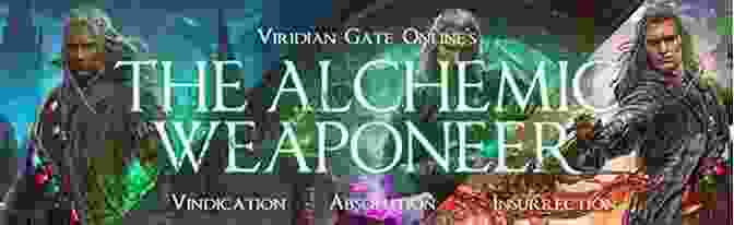 A Skilled Alchemic Weaponeer Engrossed In The Intricate Process Of Weapon Creation At Their Alchemical Forge, Surrounded By Bubbling Potions And Ethereal Flames. Viridian Gate Online: Insurrection (The Alchemic Weaponeer 3)