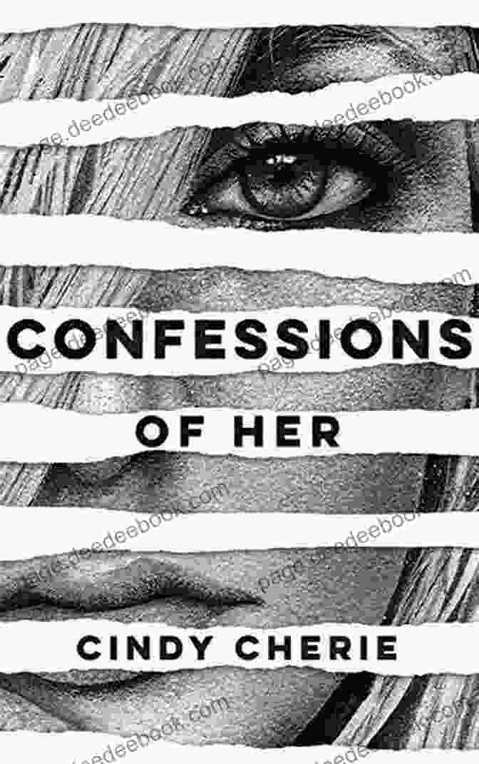 Confessions Of Her By Cindy Cherie, Featuring A Woman With A Mysterious Expression And A Dark Background Confessions Of Her Cindy Cherie