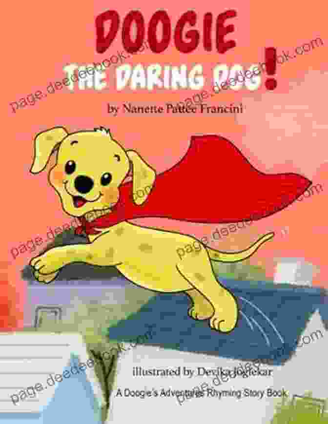 Doogie The Daring Dog On An Adventure Doogie The Daring Dog (Doogie S Adventures 3)