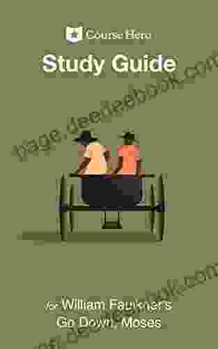 Study Guide For William Faulkner S Go Down Moses (Course Hero Study Guides)