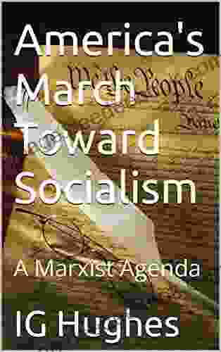 America S March Toward Socialism: A Marxist Agenda