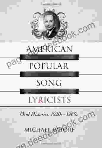 American Popular Song Lyricists: Oral Histories 1920s 1960s