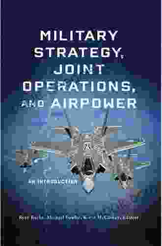 Military Strategy Joint Operations And Airpower: An Introduction Second Edition