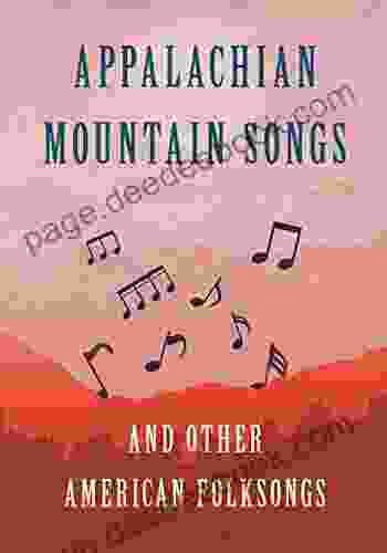 Appalachian Mountain Songs And Other American Folksongs