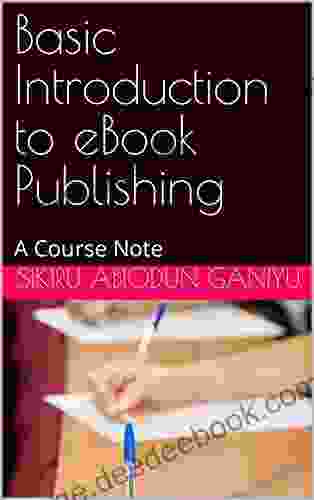 Basic Introduction to eBook Publishing: A Course Note