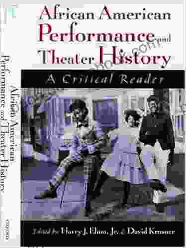 African American Performance and Theater History: A Critical Reader