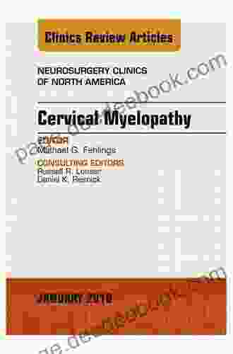 Cervical Myelopathy An Issue Of Neurosurgery Clinics Of North America (The Clinics: Surgery 29)