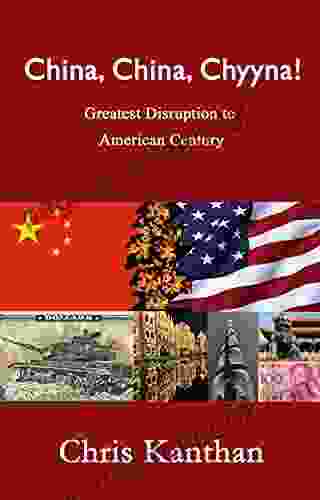 China China Chyyna : Greatest Disruption To American Century