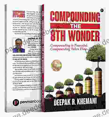 Compounding: The 8th Wonder Deepak R Khemani