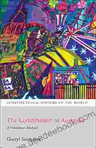 The Constitution Of Australia: A Contextual Analysis (Constitutional Systems Of The World 4)