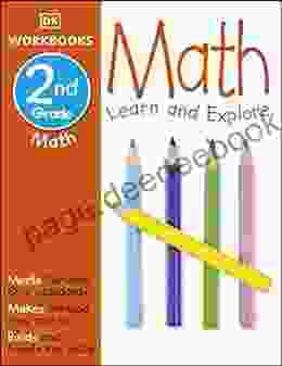 DK Workbooks: Math Second Grade: Learn And Explore