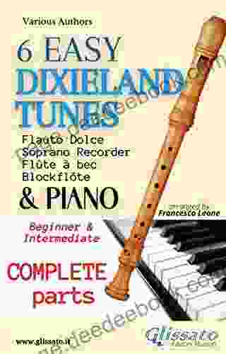 6 Easy Dixieland Tunes Soprano Recorder Piano (complete): Beginner Intermediate