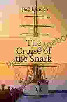 The Cruise Of The Snark : With Original Annotation