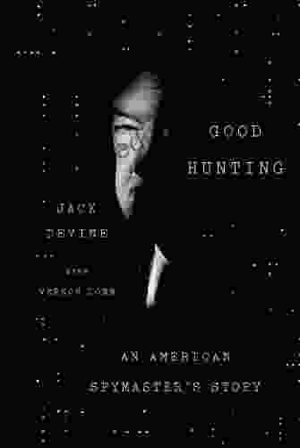 Good Hunting: An American Spymaster S Story