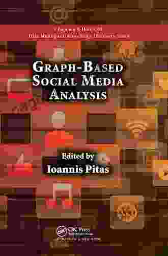 Graph Based Social Media Analysis (Chapman Hall/CRC Data Mining And Knowledge Discovery 39)