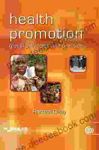 Health Promotion: Global Principles And Practice