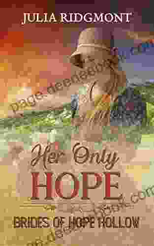 Her Only Hope (Brides Of Hope Hollow 3)