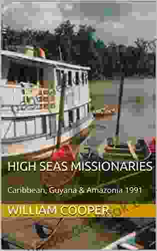 High Seas Missionaries: Caribbean Guyana Amazonia 1991