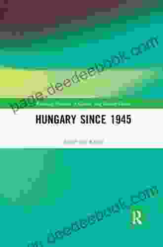 Hungary since 1945 (Routledge Histories of Central and Eastern Europe 1)