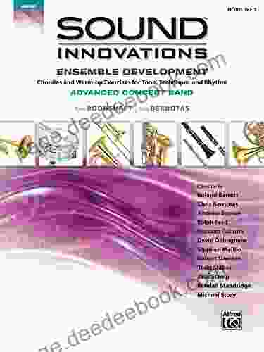 Sound Innovations For Concert Band: Ensemble Development For Advanced Concert Band Horn In F 2: Chorales And Warm Up Exercises For Tone Technique And In F) (Sound Innovations For Band)