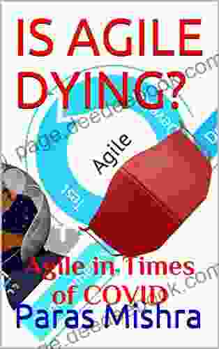 Is Agile Dying?: Agile In Times Of COVID