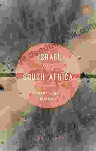 Israel And South Africa: The Many Faces Of Apartheid