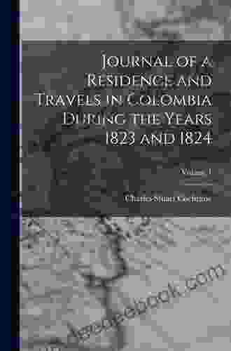 Journal Of A Residence And Travels In Colombia During The Years 1823 And 1824 Volume 2
