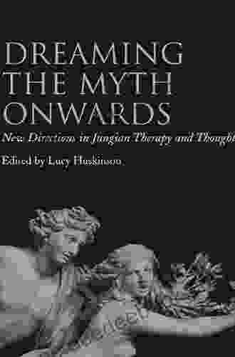 Dreaming the Myth Onwards : C G Jung on Christianity and on Hegel Volume 6 (The Collected English Papers of Wolfgang Giegerich)