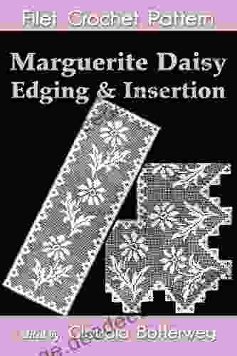 Marguerite Daisy Lace Insertion Filet Crochet Pattern: Complete Instructions And Chart