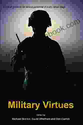 Military Virtues (Issues In Military Ethics 1)