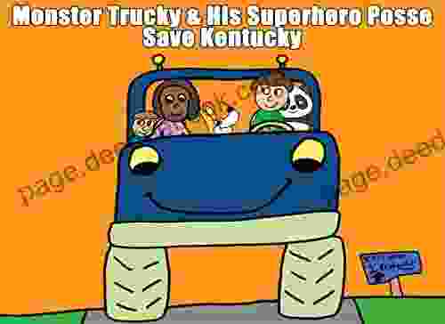 Monster Trucky His Superhero Posse Save Kentucky: Superhero Friends a Magical Truck Save Kentucky from a Tornado A Story of Friendship Teamwork Activities for Kids Ages 4 8 Mazes Puzzles