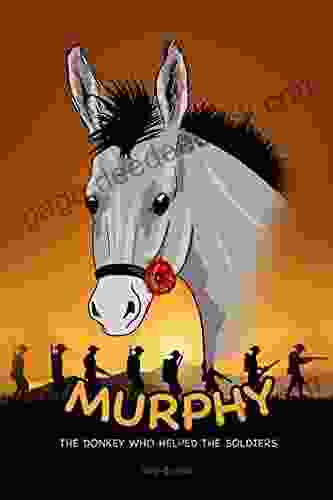 Murphy the Donkey who helped the Soldiers (Tales of Tails 3)