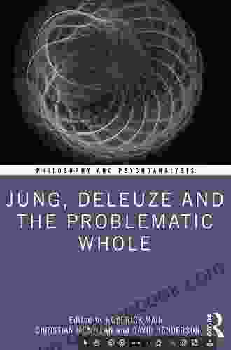 Jung Deleuze And The Problematic Whole: Originality Development And Progress (Philosophy And Psychoanalysis)