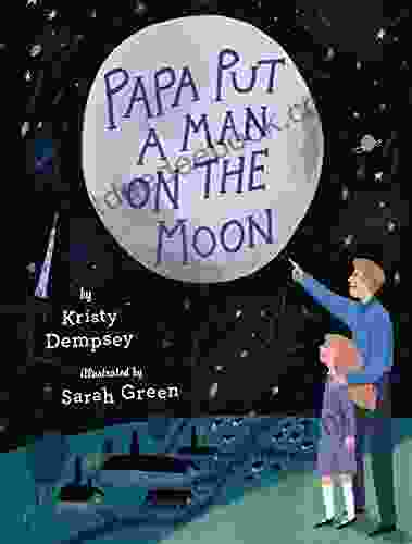 Papa Put A Man On The Moon