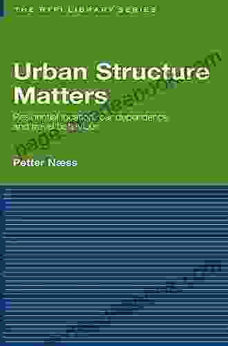 Urban Structure Matters: Residential Location Car Dependence And Travel Behaviour (RTPI Library 13)