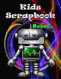 ROBOT: Kids Scrapbook (LMG Collection)