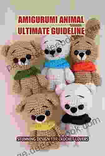 Amigurumi Animal Ultimate Guideline: Stunning Design For Crochet Lovers