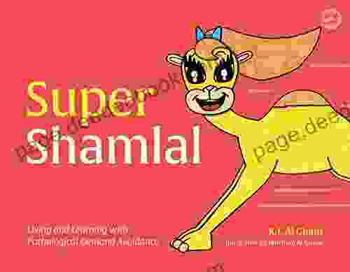 Super Shamlal Living And Learning With Pathological Demand Avoidance (K I Al Ghani Children S Colour Story Books)