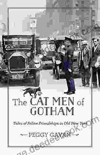 The Cat Men Of Gotham: Tales Of Feline Friendships In Old New York