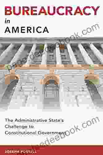 Bureaucracy In America: The Administrative State S Challenge To Constitutional Government (Studies In Constitutional Democracy)