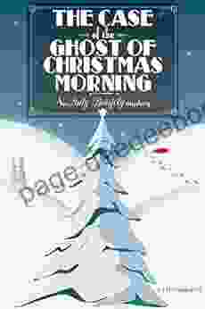 The Case Of The Ghost Of Christmas Morning (Anty Boisjoly Mysteries 2)