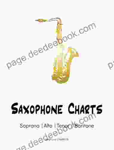 Saxophone Charts: Fingerings For Soprano Alto Tenor And Baritone Saxophones