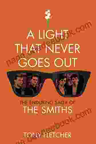 A Light That Never Goes Out: The Enduring Saga Of The Smiths