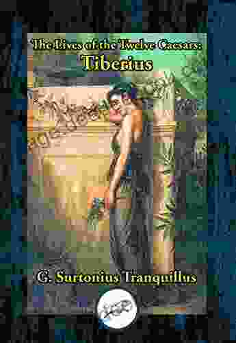 Lives Of The Twelve Caesars: Tiberius