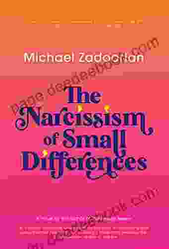 The Narcissism of Small Differences: A Novel