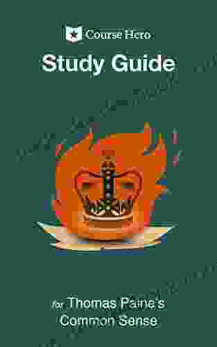 Study Guide for Thomas Paine s Common Sense (Course Hero Study Guides)