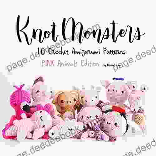 KnotMonsters: Pink Animals Edition: 10 Crochet Amigurumi Patterns