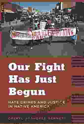 Our Fight Has Just Begun: Hate Crimes And Justice In Native America