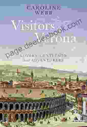 Visitors To Verona: Lovers Gentlemen And Adventurers